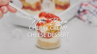 No-Bake Cherry Cream Cheese Dessert