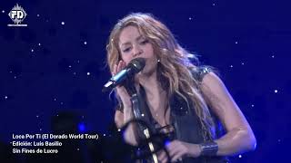 Shakira - Loca Por Ti (El Dorado World Tour)