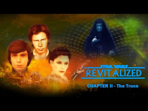 STAR WARS: REVITALIZED - Chapter 2 - The Truce