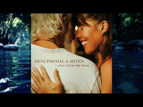 Deva Premal & Miten: I Just Close My Eyes (Official Meditation Video)