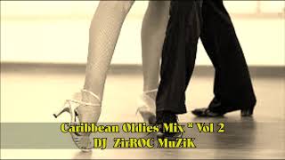 Caribbean Oldies (Guyanese) Mix Vol 2   DJ ZirROC MuZiK