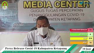 Press Release Covid -19 Kabupaten Ketapang (10 Juni 2020)
