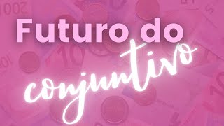 Futuro do Conjuntivo