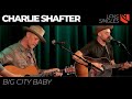 Big City Baby | Charlie Shafter