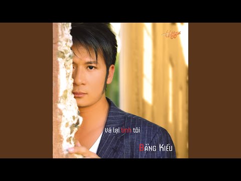 Thể hiện bởi Bằng Kiều