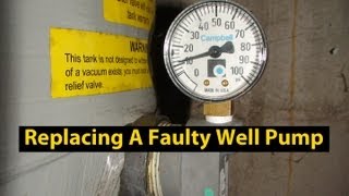 Well Pump Trouble Signs & How To Replace A Defective Well Pump
