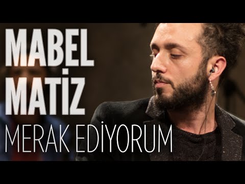 Merak Ediyorum - Mabel Matiz