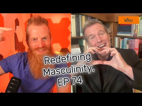 Redefining Masculinity: Why Vulnerability Makes You Stronger, EP 74