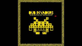 Dub Invaders - Twelve - The Last Step