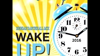 DJ KENNY WAKE UP REGGAE DANCEHALL MIX OCT 2016
