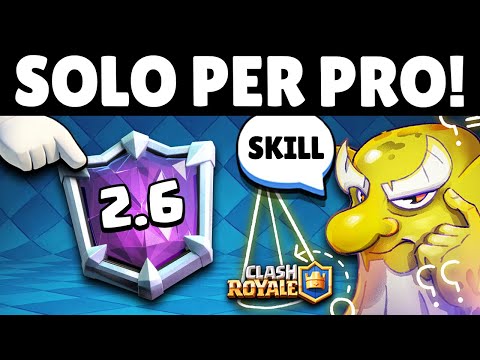 SOLO per PRO PLAYER... NUOVO DECK 2.6 DOMATORE! - Clash Royale