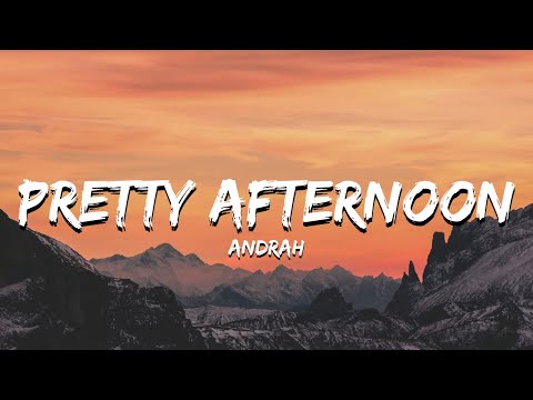 Andrah - Pretty Afternoon (Lyrics)