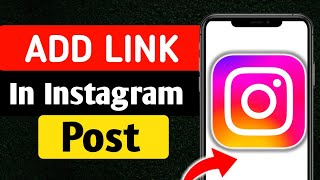 Add Link In Instagram Posts | Add Clickable Link To Instagram Post