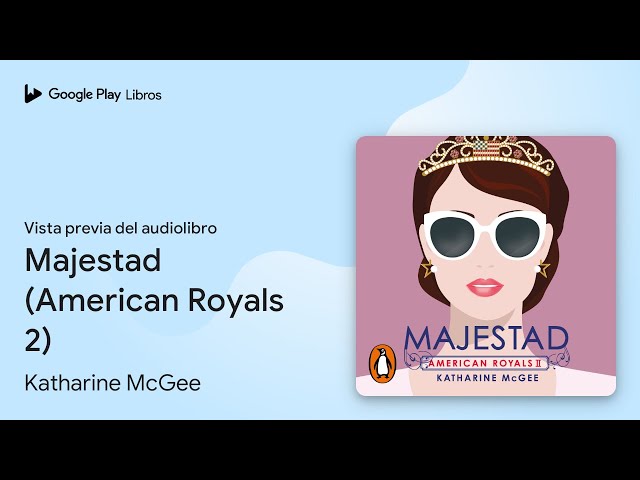 Vídeo relacionado con Majestad: American Royals 2