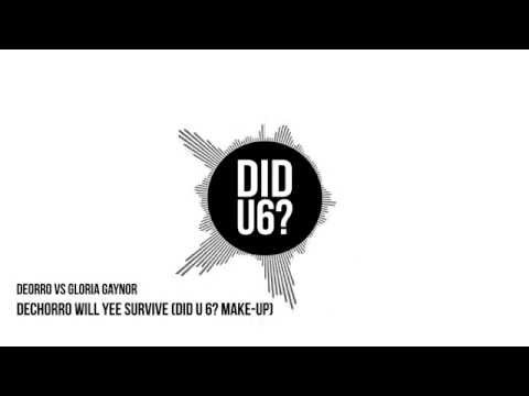 Deorro - Dechorro VS Deorro - Yee VS Gloria Gaynor - I Will Survive