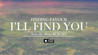 Finding Favour - I'll Find You (Official Audio)