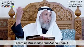 3 - Learning Knowledge and Acting Upon It - Shaikh Othman Alkhamees
