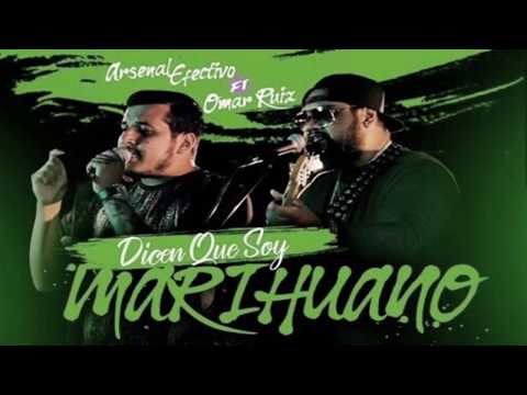 "Dicen que soy Marihuano" Arsenal Efectivo (Letra)