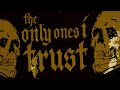 Grade 2 Only Ones I Trust Lyric Video
