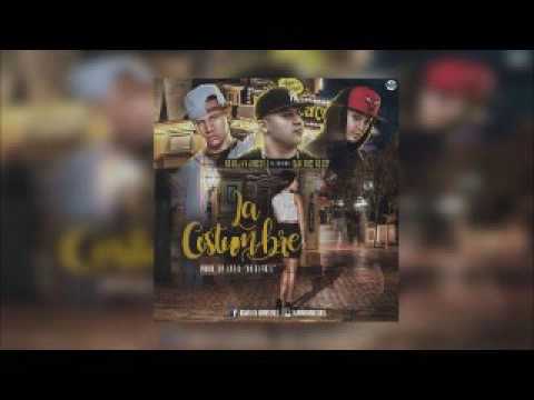 Carlitos Rossy Ft. Karu y Jonssiel - La Costumbre (Prod. Labia La Fuerza)