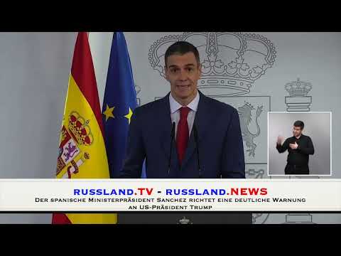 Der spanische Ministerpräsident Sanchez richtet eine deutliche Warnung an US-Präsident Trump