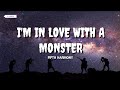 Fifth Harmony- I'm In Love With A Monster (Lyric Video)