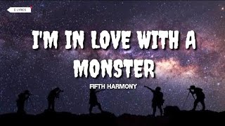 Fifth Harmony- I&#39;m In Love With A Monster (Lyric Video)