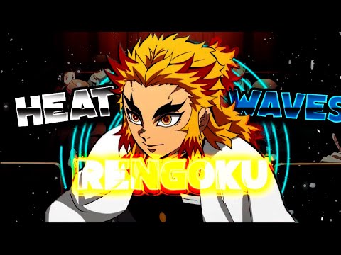 Kimetsu no Yaiba "Rengoku🔥🔥"Heat Waves [Edit/AMV] |Klids303