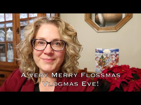 Off the Grid Needlearts Makes - A Very Merry Flossmas Vlogmas (Eve) 2025 - Here We Go!
