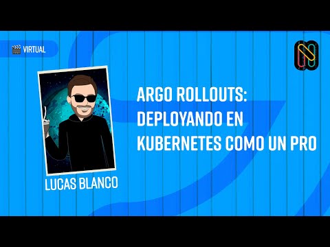 Argo Rollouts: deployando en kubernetes como un pro