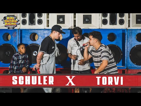 SCHULER X TORVI - 1ª FASE - Roda Cultural da Rocinha: 70ª EDIÇÃO