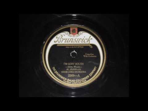 Al Jolson with Isham Jones Orchestra - I'm Goin' South