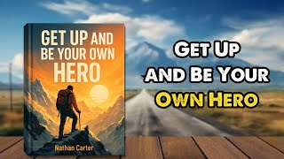 Nobody Is Coming to Save You: Be Your Own Hero | Motivational Full Audiobook