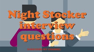 Night Stocker interview questions