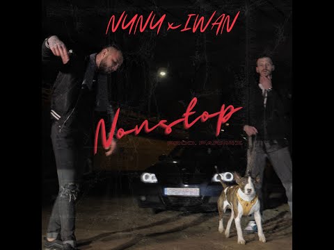 Nunu x Iwan - NONSTOP (prod. PARM4x)