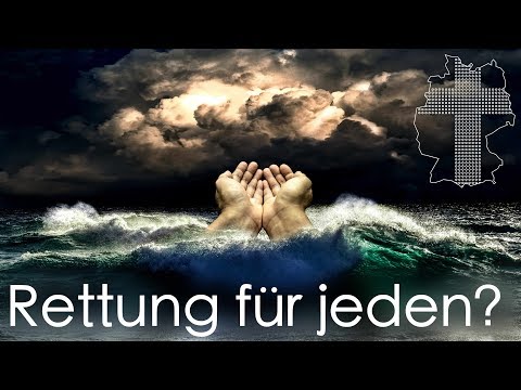 Kann jeder Mensch gerettet werden? | Deutschland braucht JESUS