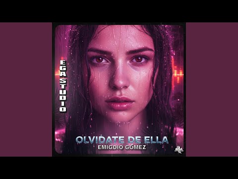OLVIDATE DE ELLA – La Que No Valoró Ya Se Fue | EGA Studio x Emigdio Gómez (Audio Oficial)