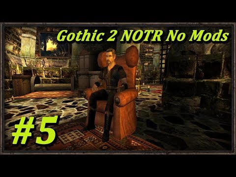Let's play Gothic II NOTR No Mods! - Part 5