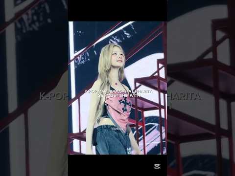 Pharita and the kpop male idols she get most ship with #pharita #shorts #babymonster