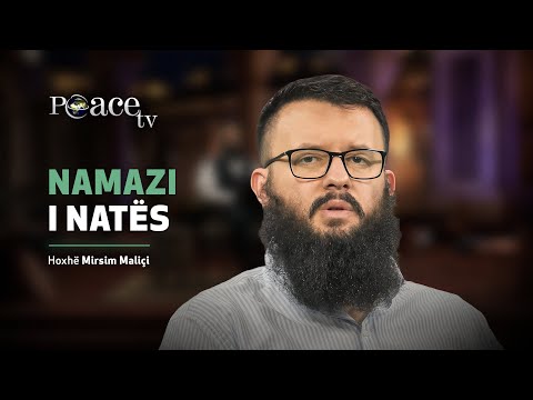 Shëmbëlltyra e përkushtimit | 12. Namazi i natës - Mirsim Maliçi