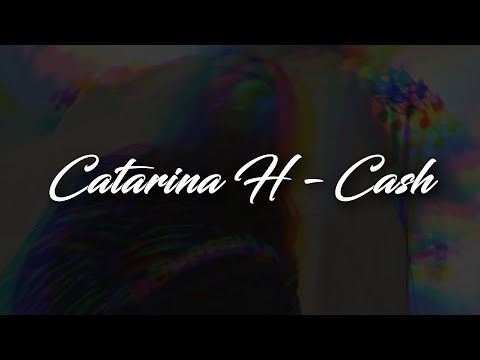 Catarina H - CA$H (Letra/Lyrics)