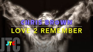 Chris Brown - Love 2 Remember (Lyrics)