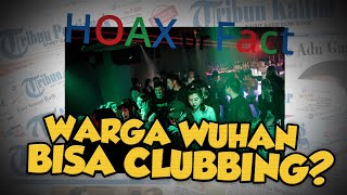 Hoax or Fact: Dunia Masih Berperang Lawan Covid-19, Warga Wuhan Sudah Bisa Clubbing?