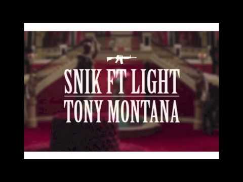 SNIK feat Light - Tony Montana