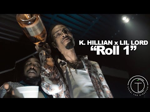 K. Hillian x Lil Lord "Roll 1" Official Video