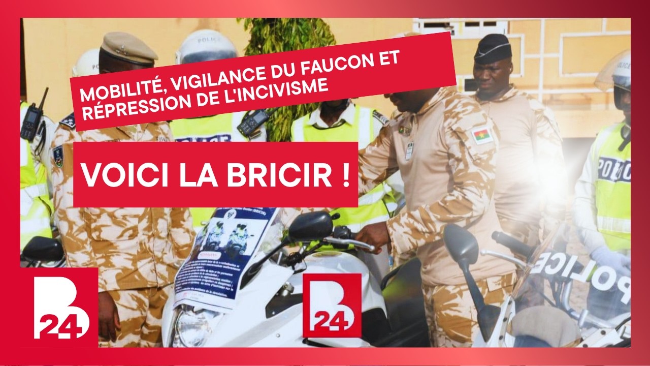 Mobilité, vigilance du faucon et répression de l'incivisme : Voici la BRICIR !