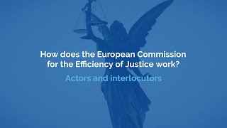 How does the European Commission for the Efficiency of Justice of the 