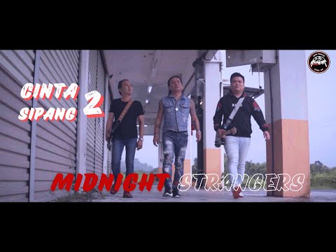 Cinta 2 Sipang -  Midnight Strangers (Official Music Video)