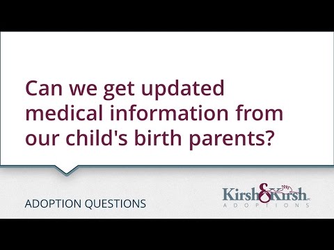 Adoption Questions: Can we get updated medical information from our child’s birth parents?