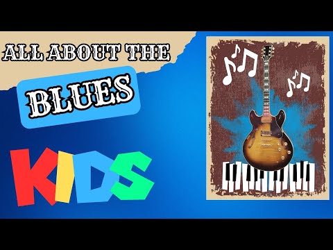 All About the Blues for Kids - Educational Video for Kids